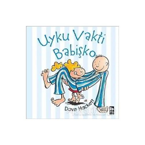 Uyku Vakti Babişko - Dave Hackett - Bilgi Yayınevi