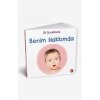 İlk Sözcüklerim - Benim Hakkımda - Kolektif - Beyaz Balina Yayınları