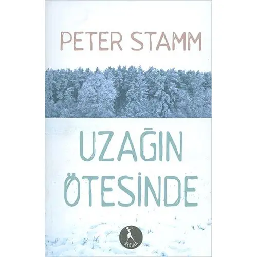 Uzağın Ötesinde - Peter Stamm - Nebula Kitap