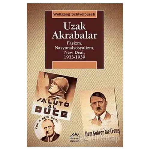 Uzak Akrabalar - Wolfgang Schivelbusch - İletişim Yayınevi