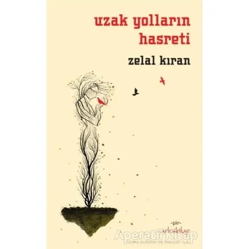 Uzak Yolların Hasreti - Zelal Kıran - Artos Kitap