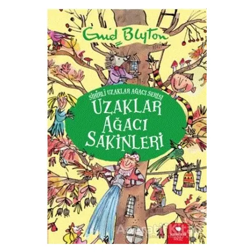 Uzaklar Ağacı Sakinleri - Sihirli Uzaklar Ağacı Serisi - Enid Blyton - Redhouse Kidz Yayınları