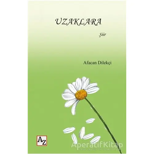 Uzaklara - Afacan Dilekçi - Az Kitap