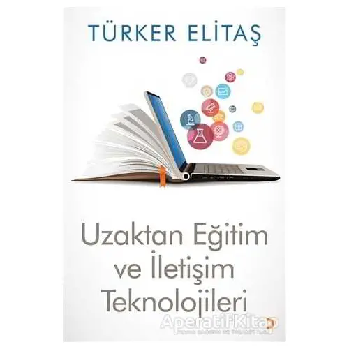 Uzaktan Eğitim ve İletişim Teknolojileri - Türker Elitaş - Cinius Yayınları