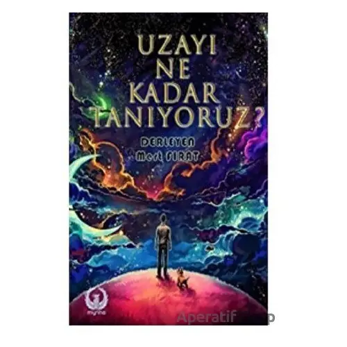 Uzayı Ne Kadar Tanıyoruz? - Kolektif - Myrina Yayınları