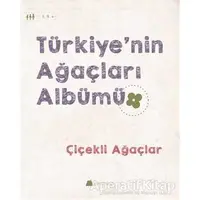 Türkiyenin Ağaçları Albümü - Çiçekli Ağaçlar - Işıl Erverdi - Kumdan Kale