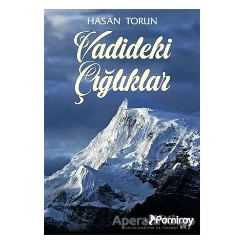 Vadideki Çığlıklar - Hasan Torun - Pamiray Yayınları