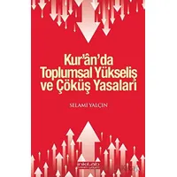 Kur’an’da Toplumsal Yükseliş ve Çöküş Yasaları - Selami Yalçın - İnkılab Yayınları