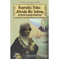 Kuyruklu Yıldız Altında Bir İzdivaç - Hüseyin Rahmi Gürpınar - Anonim Yayıncılık