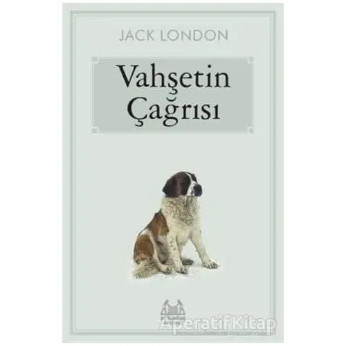 Vahşetin Çağrısı - Jack London - Arkadaş Yayınları