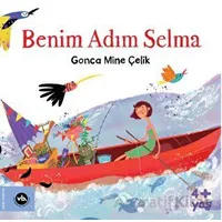 Benim Adım Selma - Gonca Mine Çelik - Vakıfbank Kültür Yayınları