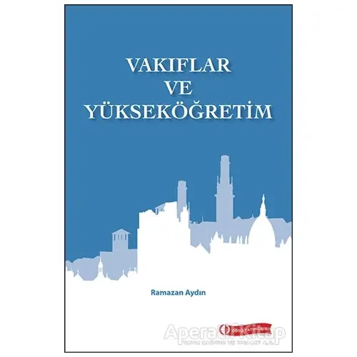 Vakıflar ve Yükseköğretim - Ramazan Aydın - ODTÜ Geliştirme Vakfı Yayıncılık