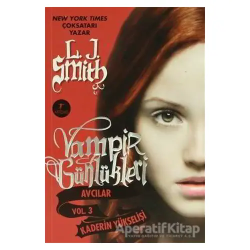 Vampir Günlükleri Avcılar Vol. 3: Kaderin Yükselişi - L. J. Smith - Artemis Yayınları