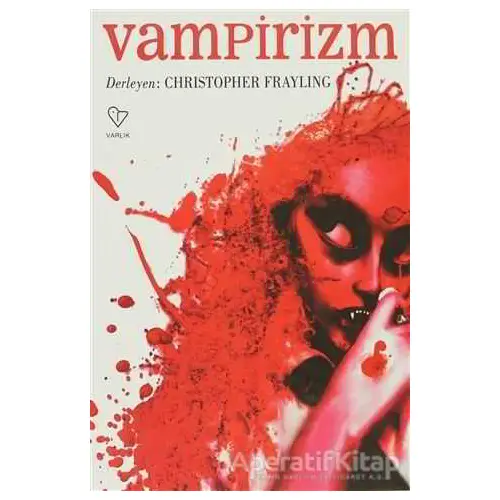 Vampirizm - Christopher Frayling - Varlık Yayınları