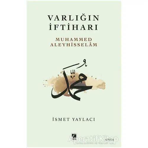 Varlığın İftiharı - İsmet Yaylacı - Çıra Yayınları