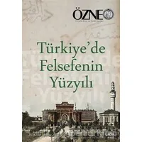 Türkiyede Felsefenin Yüzyılı - Özne 26. Kitap - Betül Çotuksöken - Çizgi Kitabevi Yayınları