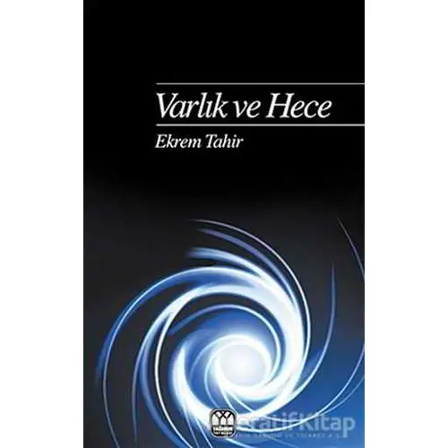 Varlık ve Hece - Ekrem Tahir - Yağmur Yayınları