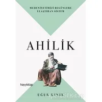 Ahilik - Uğur Kınık - Hayykitap