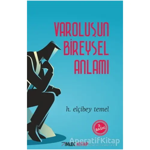 Varoluşun Bireysel Anlamı - H. Elçibey Temel - İmleç Kitap