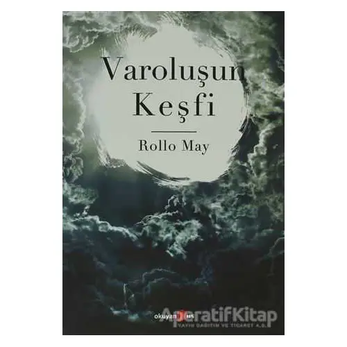 Varoluşun Keşfi - Rollo May - Okuyan Us Yayınları