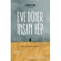 Eve Döner İnsan Hep - Ali Bayram - Hayykitap