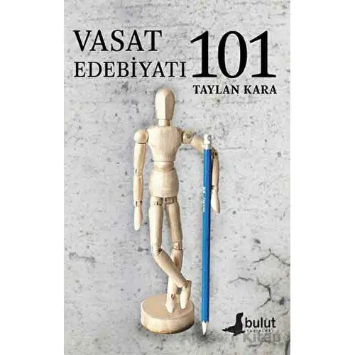 Vasat Edebiyatı 101 - Taylan Kara - Bulut Yayınları