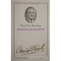 Başmakalelerim 1 : 69 - Necip Fazıl Bütün Eserleri - Necip Fazıl Kısakürek - Büyük Doğu Yayınları