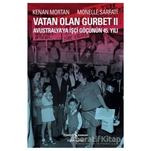 Vatan Olan Gurbet 2 - Kenan Mortan - İş Bankası Kültür Yayınları