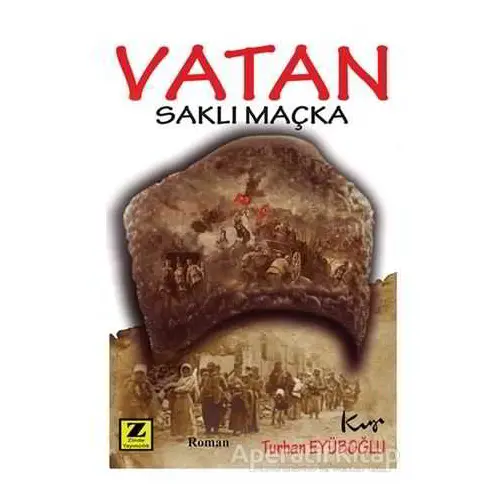 Vatan - Saklı Maçka - Turhan Eyüboğlu - Zinde Yayıncılık