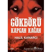 Gökbörü Kapgan Kağan - Halil Kanargı - Eftalya Kitap