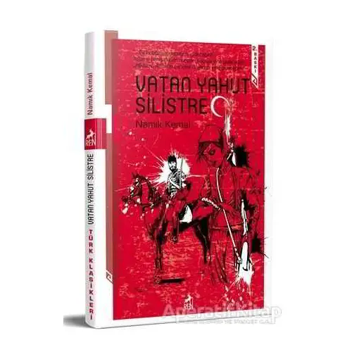 Vatan Yahut Silistre - Namık Kemal - Ren Kitap