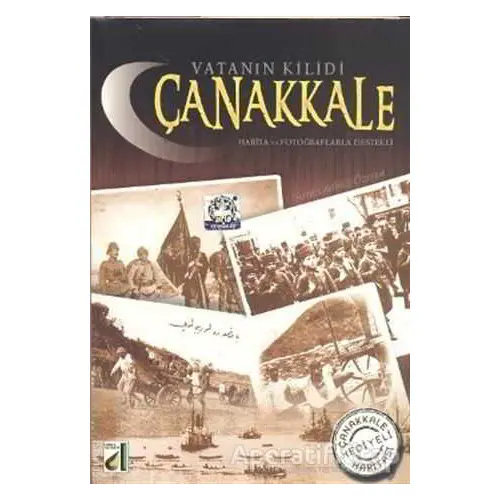 Vatanın Kilidi Çanakkale - Sara Gürbüz Özeren - Damla Yayınevi