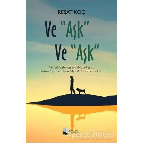 Ve Aşk Ve Aşk - Reşat Koç - Karina Yayınevi