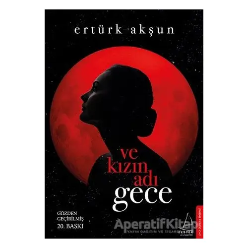 Ve Kızın Adı Gece - Ertürk Akşun - Destek Yayınları