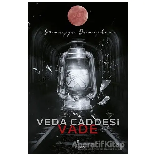 Veda Caddesi 5 - Vade - Sümeyye Demirkan - Ephesus Yayınları