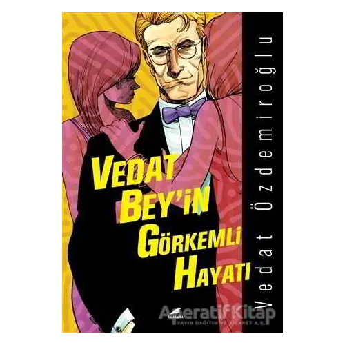 Vedat Beyin Görkemli Hayatı - Vedat Özdemiroğlu - Kara Karga Yayınları