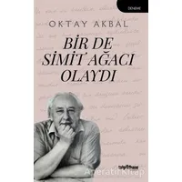 Bir De Simit Ağacı Olaydı - Oktay Akbal - Telgrafhane Yayınları