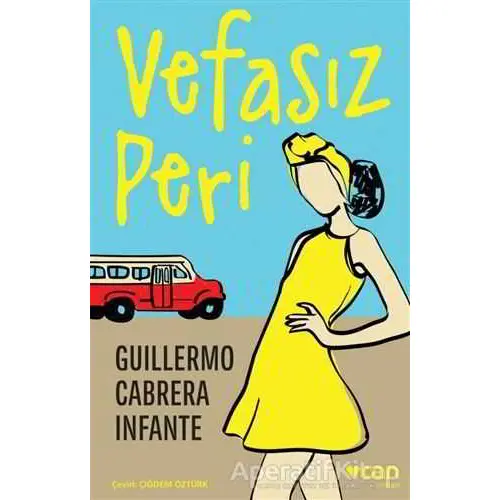 Vefasız Peri - Guillermo Cabrera Infante - Can Yayınları