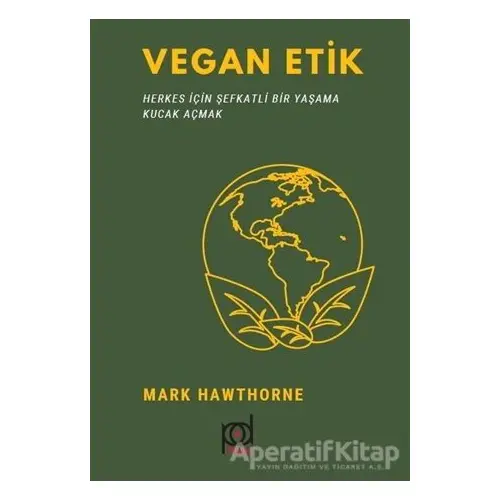 Vegan Etik - Mark Hawthorne - Pales Yayıncılık