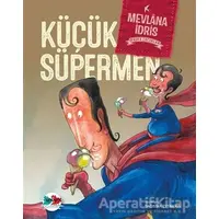 Küçük Süpermen (Ciltli) - Mevlana İdris - Vak Vak Yayınları
