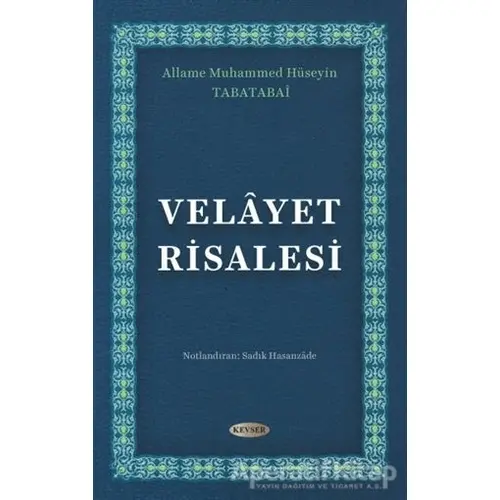 Velayet Risalesi - Allame Muhammed Hüseyin Tabatabai - Kevser Yayınları