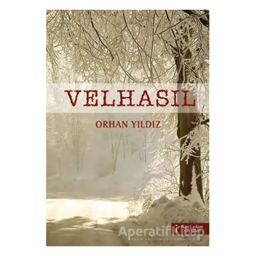 Velhasıl - Orhan Yıldız - İkinci Adam Yayınları