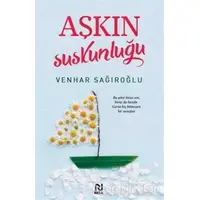 Aşkın Suskunluğu - Venhar Sağıroğlu - Nesil Yayınları