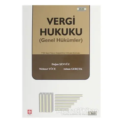 Vergi Hukuku (Genel Hükümler) - Mehmet Yüce - Ekin Basım Yayın - Akademik Kitaplar