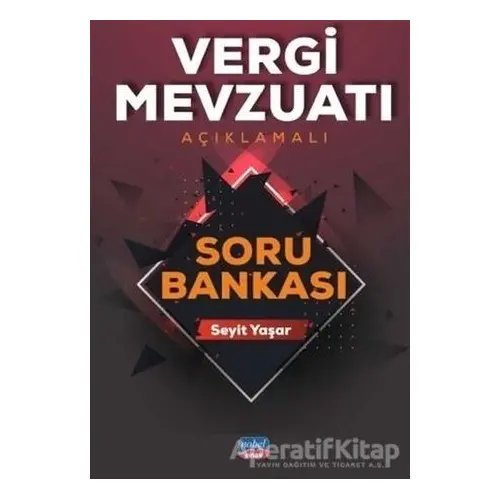 Vergi Mevzuatı Açıklamalı Soru Bankası - Seyit Yaşar - Nobel Sınav Yayınları