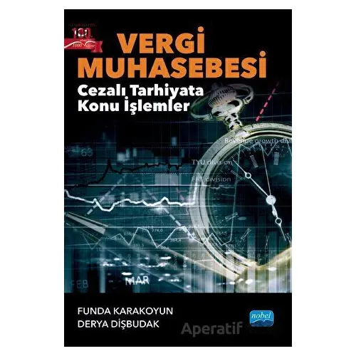 Vergi Muhasebesi - Cezalı Tarhiyata Konu İşlemler - Derya Dişbudak - Nobel Akademik Yayıncılık