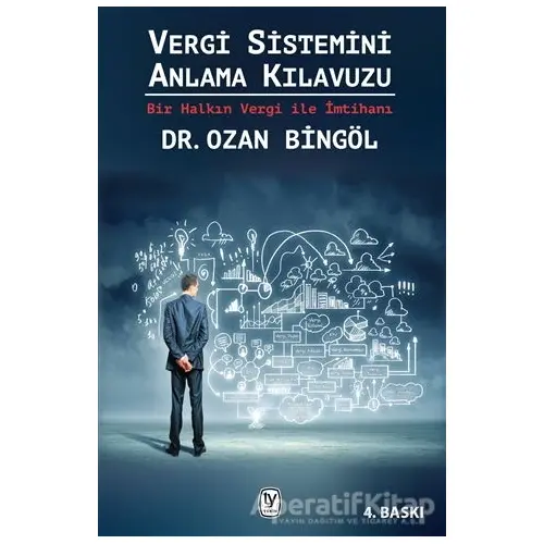 Vergi Sistemini Anlama Kılavuzu - Ozan Bingöl - Tekin Yayınevi