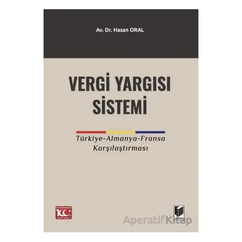 Vergi Yargı Sistemi - Hasan Oral - Adalet Yayınevi