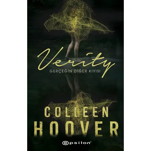 Verity: Gerçeğin Diğer Kıyısı - Colleen Hoover - Epsilon Yayınevi