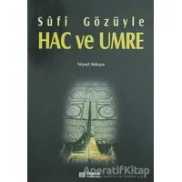 Sufi Gözüyle Hac ve Umre - Veysel Akkaya - Erkam Yayınları